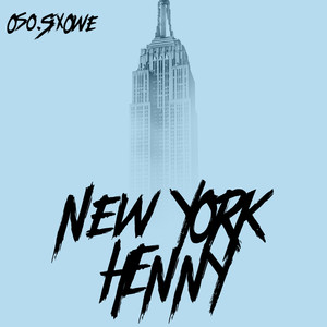 NY-HENNY (Explicit)