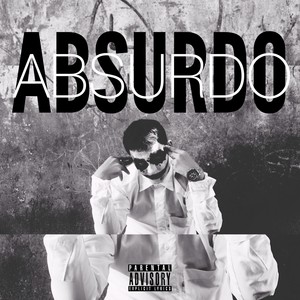 Absurdo (Explicit)