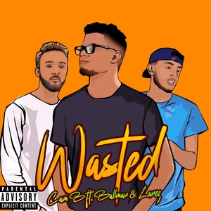 Wasted(feat. Ballman) (Explicit)