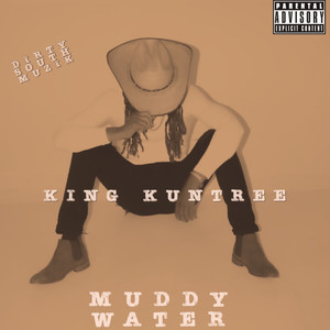 Muddy Water (Explicit)