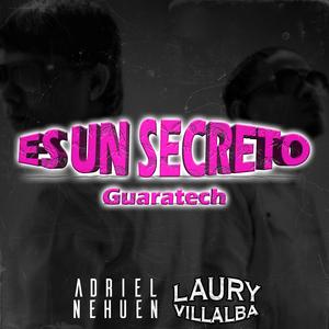 Es Un Secreto (Guaratech) (feat. Adriel Nehuen)