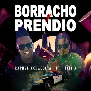 Borracho y Prendio (Explicit)