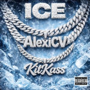 ICE (feat. KitKass) (Explicit)