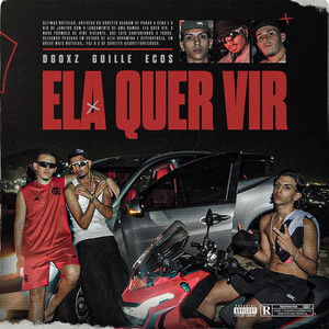 Ela Quer Vir (Explicit)