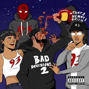 Bad Decisions 2 (Explicit)