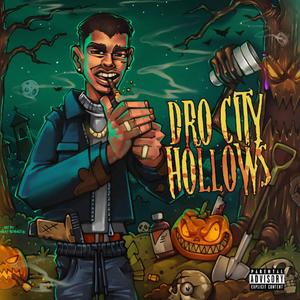 DRO CITY HOLLOWS (Explicit)