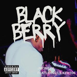 Blackberry (feat. Lilkev106) [Explicit]