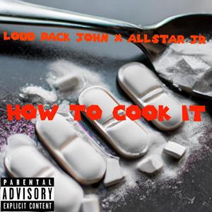 HOW TO COOK IT (feat. Allstar JR) (Explicit)