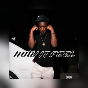 HOW IT FEEL (Explicit)