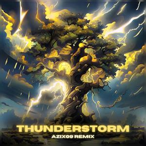 Thunderstorm (Azix09 Remix)