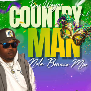 Kene Wayne - Country Man (Nola Bounce Mix)