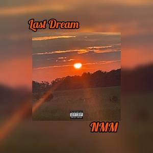Last Dream (Explicit)
