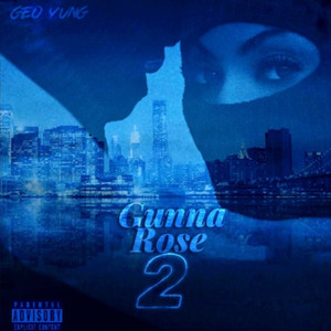 Gunna Rose 2 (Explicit)