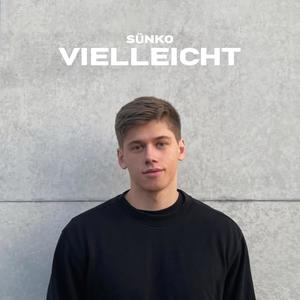Vielleicht (Explicit)