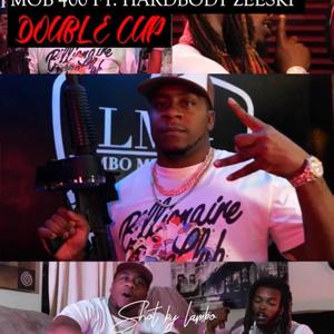 Double Cup (feat. Hardbody Zeeski) [Explicit]