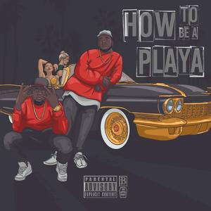 How to Be a Playa (Explicit)