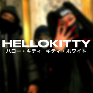 HELLOKITTY (feat. The HIdden Character) (Explicit)