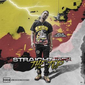 Straight Off The Top (Explicit)