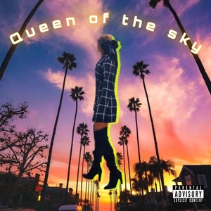 Queen Of The Sky (Explicit)