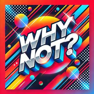 why not (feat. the vibes)