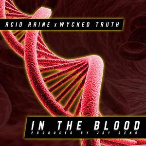 In the Blood(feat. Wycked Truth) (Explicit)
