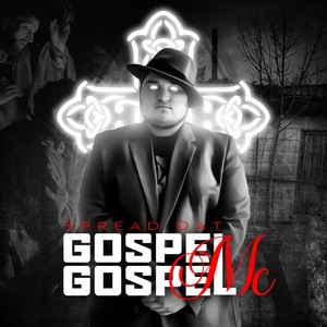 SPREAD DAT GOSPEL GOSPEL MC