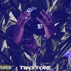 Two Tone (Explicit)