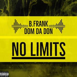 No Limits(feat. Dom Da Don) (Explicit)