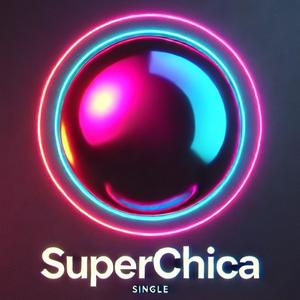 Superchica