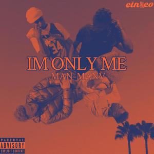 I'm Only Me The EP (Deluxe) [Explicit]