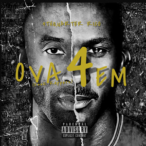 Ova4Em (**** Rappers) [Explicit]