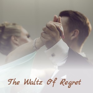 The Waltz of Regret