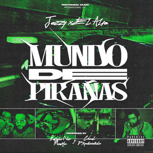 MUNDO DE PIRAÑAS (Explicit)