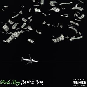 Rich Boy, Broke Boy (Explicit)