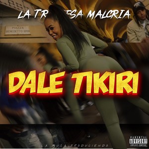 Dale Tikiri (Explicit)