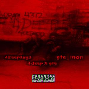 4DEEP X GTE (feat. 4deepjay3) (Explicit)
