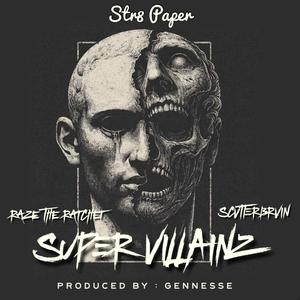 Super Villianz (feat. Raze The Ratchet & ScvtterBrvin) (Explicit)
