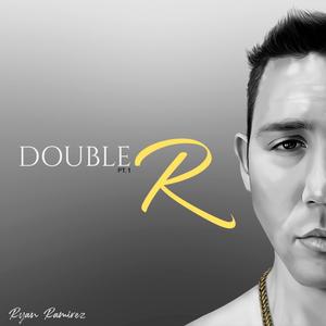 DOUBLE R, PT. 1