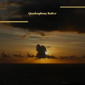 Quadraphony Rotter