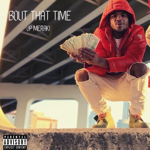 'Bout That Time (Explicit)