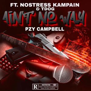 Ain't No Way (feat. nostresskamp & TDOGG) [Radio Edit] [Explicit]