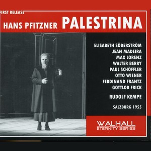 PFITZNER, H.: Palestrina (Opera) [Söderström, Madeira, Lorenz, Vienna State Opera Chorus and Orchestra, Kempe] [1955]