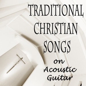 Traditional Christian Songs on Acoustic Guitar