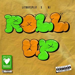 ROLL UP (feat. RJ) [Explicit]