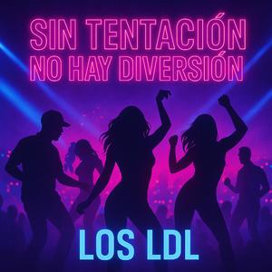 Sin Tentacion No Hay Diversion (feat. Los LDL) (version 2025)