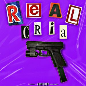 Real Cria (Explicit)