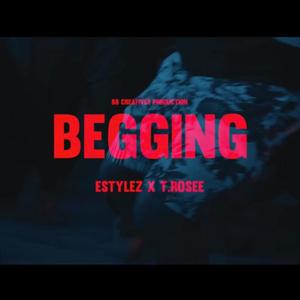 Begging (feat. Estylez) [Explicit]