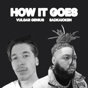 HOW IT GOES (Explicit)