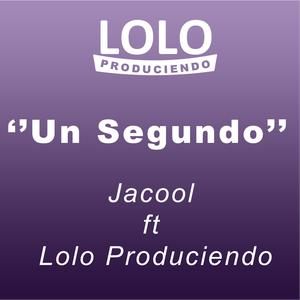 Un Segundo (feat. Jacool El Fenomeno)