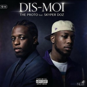 Dis-moi (feat. Skyper Doz) (Explicit)